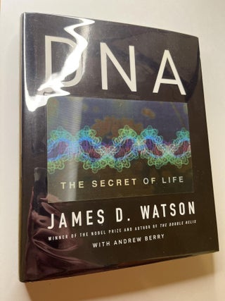 Item #1004 DNA: The Secret of Life (association copy with signed letter). James D. Watson, Andrew...