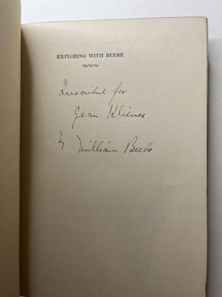 Exploring with Beebe: Selections for younger readers from the writing of William Beebe (signed)