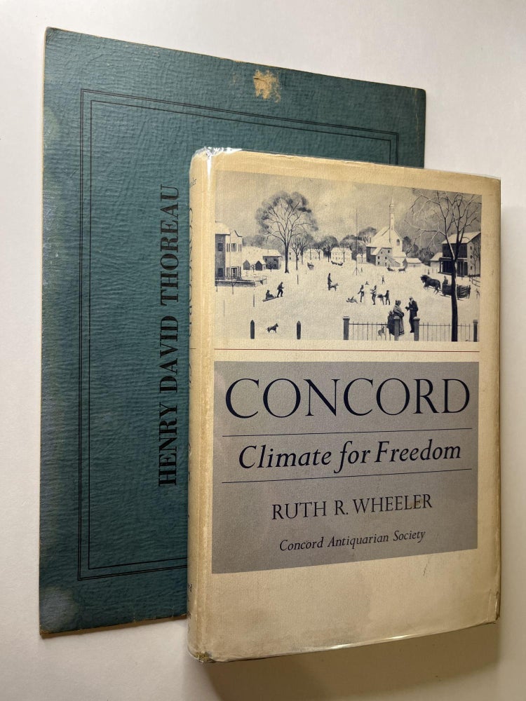 Item #1045 Concord: Climate for Freedom (association copy); Henry David Thoreau: Chronology (association copy). Ruth R. Wheeler, Leonard F. Kleinfeld, signed, inscribed to, two books.