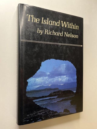 Item #1082 The Island Within. Richard Nelson, signed