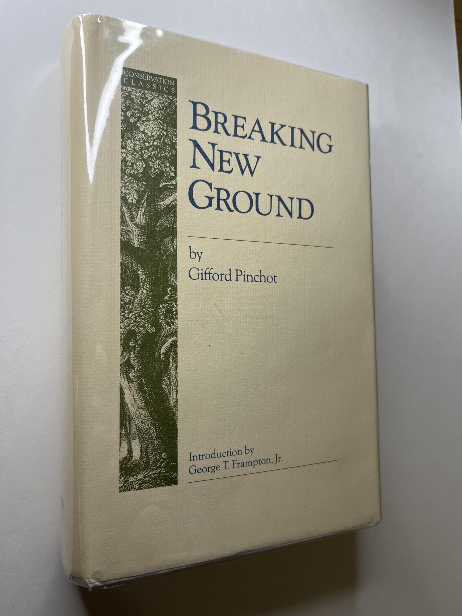 Breaking New Ground association copy | Gifford Pinchot, Mike