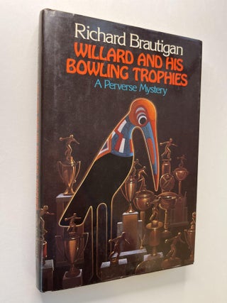 Item #1107 Willard and His Bowling Trophies: A Perverse Mystery (association copy). Richard...