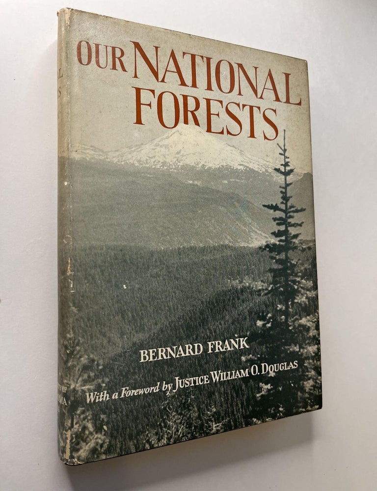 Item #1148 Our National Forests. Bernard Frank, William O. Douglas, signed, foreword.