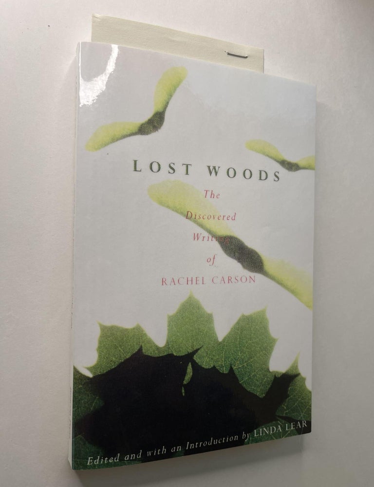 Item #1167 Lost Woods: The Discovered Writing of Rachel Carson (uncorrected proof). Linda Lear, Rachel Carson.
