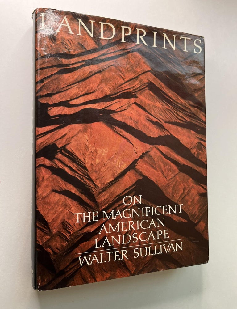 Item #1179 Landprints: On the Magnificent American Landscape. Walter Sullivan, signed.