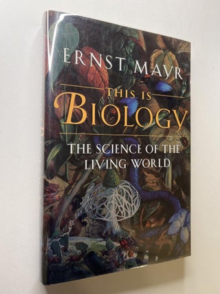 Item #1201 This Is Biology: The Science of the Living World. Ernst Mayr, signed