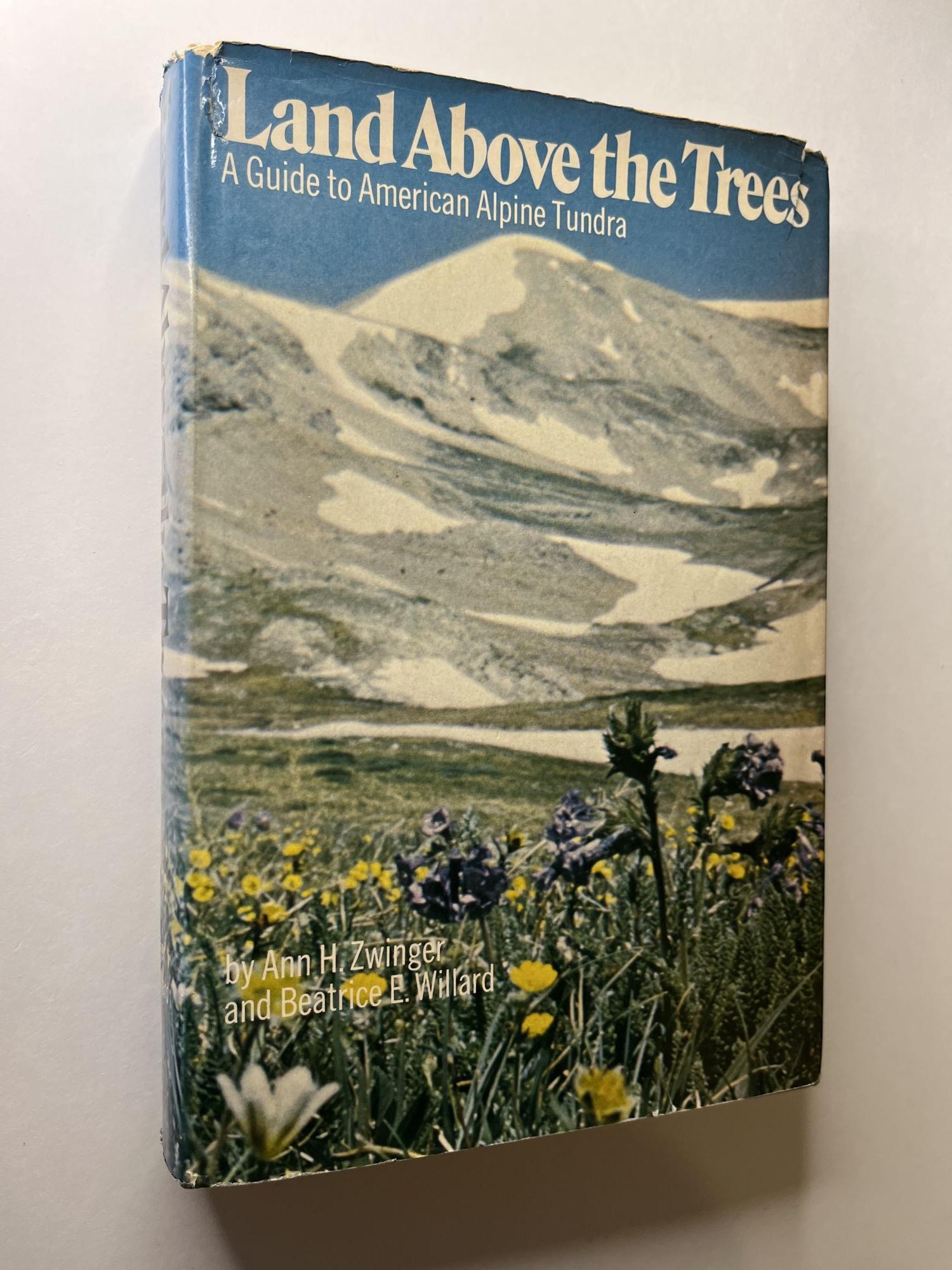 Land Above the Trees: A Guide to American Alpine Tundra | Ann
