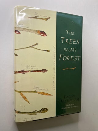 Item #1258 The Trees in My Forest. Bernd Heinrich, signed