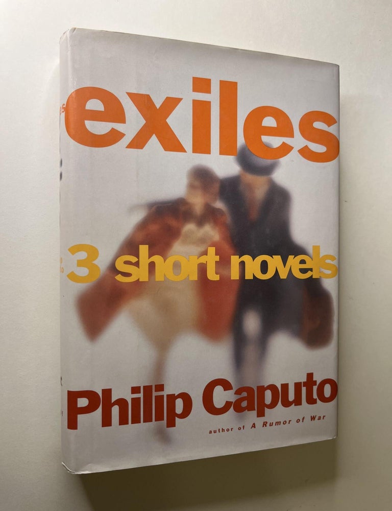 Item #1281 Exiles: Three Short Novels (association copy). Philip Caputo, Jim Harrison, signed, inscribed to.