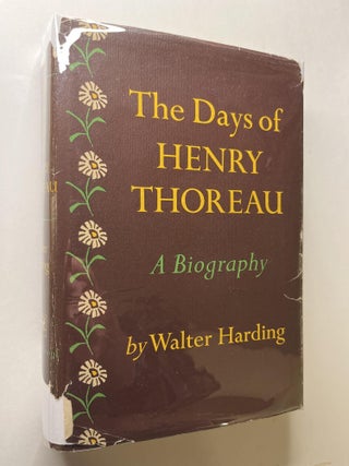Item #1321 The Days of Henry Thoreau (signed). Walter Harding, Henry David Thoreau