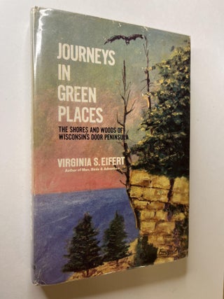 Item #1326 Journeys in Green Places: The Shores and Woods of Wisconsin's Door Peninsula...