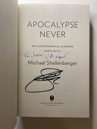 Apocalypse Never: Why Environmental Alarmism Hurts Us All (signed)