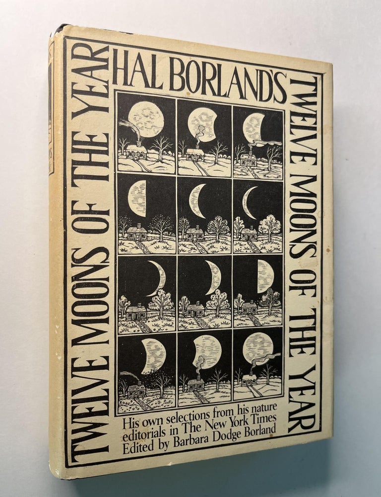 Item #1336 The Twelve Moons of the Year (his son's copy). Hal Borland.