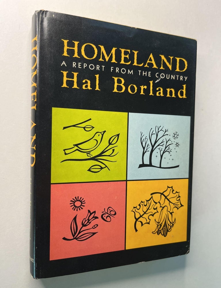 Item #1337 Homeland: A Report from the Country (inscribed to his son). Hal Borland.