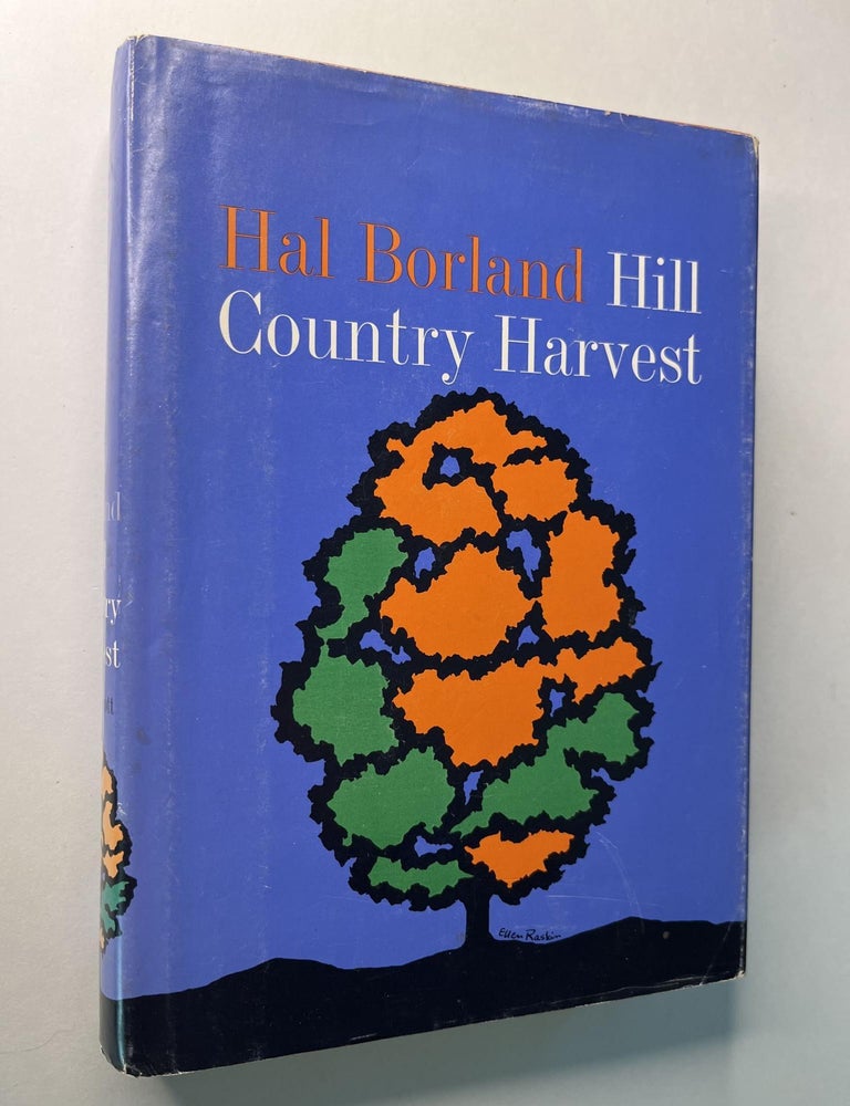 Item #1347 Hill Country Harvest (signed). Hal Borland.