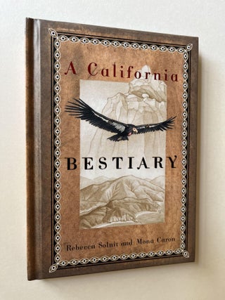 Item #1361 A California Bestiary (signed). Rebecca Solnit, Mona Caron
