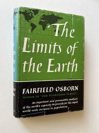 Item #1440 The Limits of the Earth (signed). Fairfield Osborn