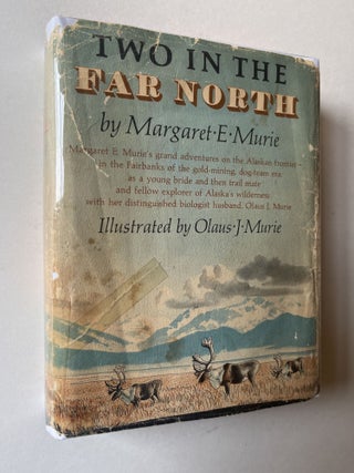 Item #1442 Two in the Far North (signed). Margaret Murie, Olaus Murie