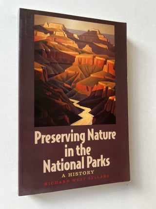 Item #1462 Preserving Nature in the National Parks: A History (USFS Chief Jack Ward Thomas's...