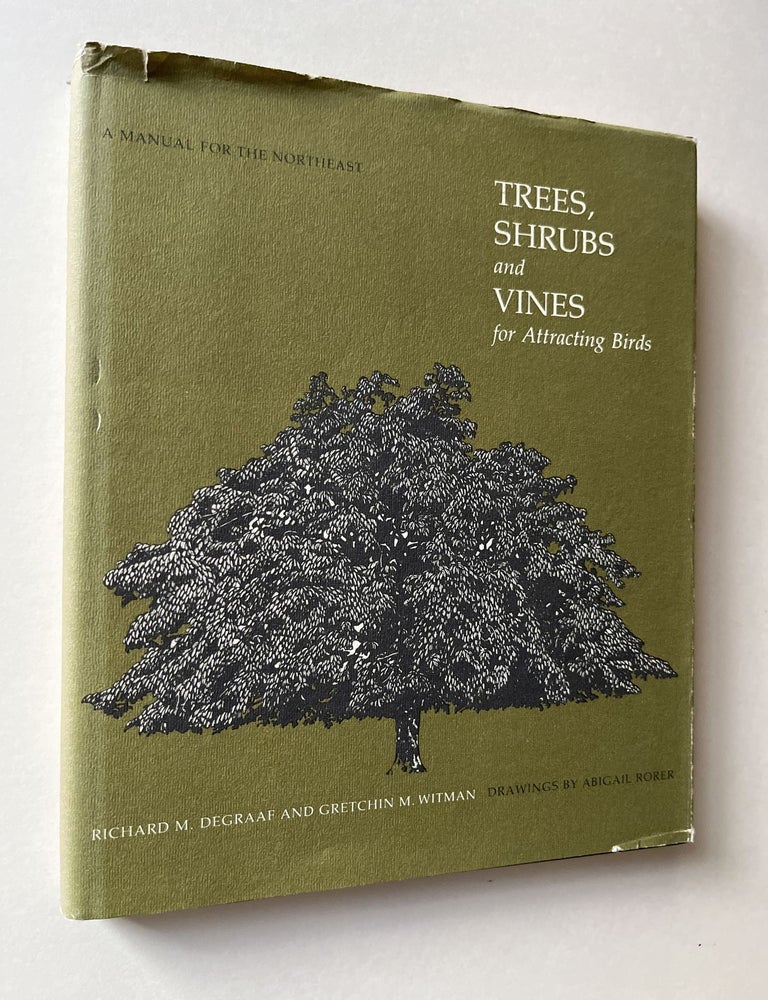 Item #1465 Trees, Shrubs and Vines for Attracting Birds: A Manual for the Northeast (inscribed to USFS Chief Jack Ward Thomas). Richard M. DeGraaf, Gretchen M. Witman, Jack Ward Thomas.