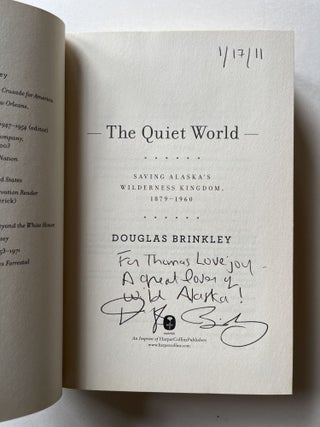 The Quiet World: Saving Alaska's Wilderness Kingdom, 1879-1960 (association copy)