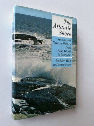 Item #1537 The Atlantic Shore: Human and Natural History from Long Island to Labrador (signed)....