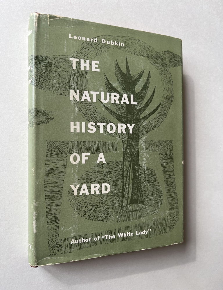 Item #1538 The Natural History of a Yard (signed). Leonard Dubkin.