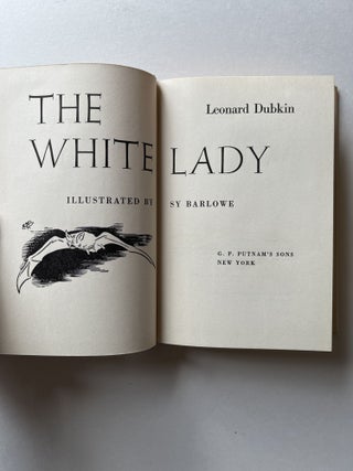 The White Lady: An Adventure in Nature's Secret World (association copy)