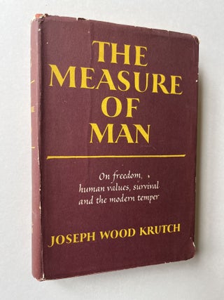 Item #1555 The Measure of Man (signed). Joseph Wood Krutch