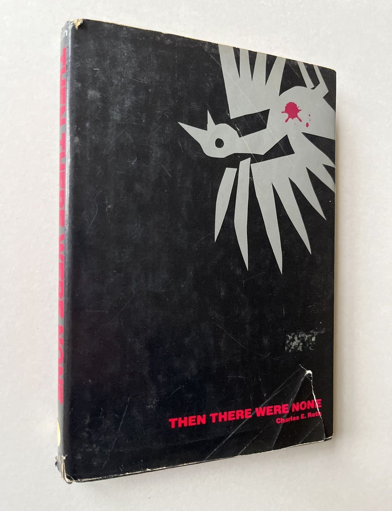 Item #1566 Then There Were None (signed). Charles E. Roth.