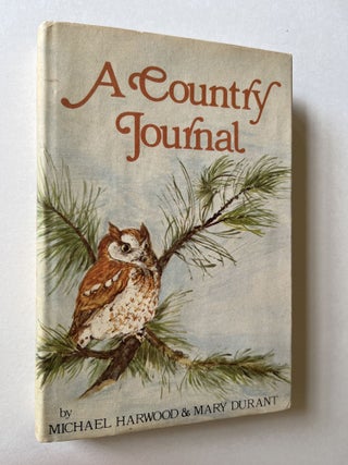 Item #1569 A Country Journal (inscribed). Mary Durant, Michael Harwood