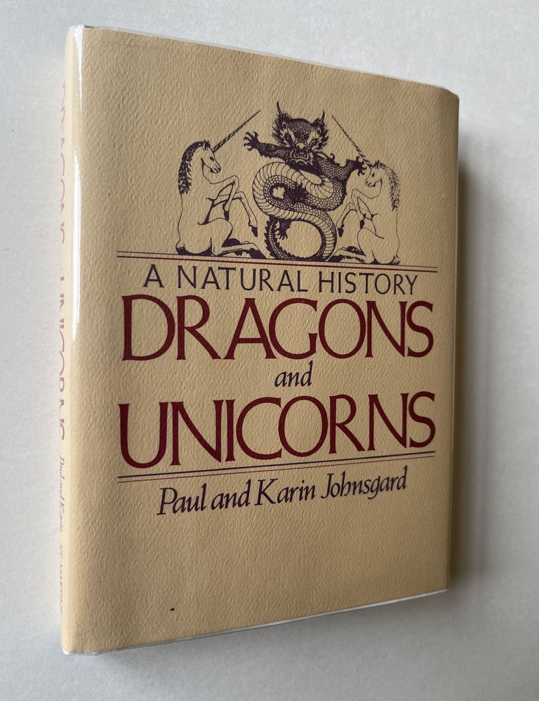 Item #1585 Dragons and Unicorns: A Natural History (inscribed to his son). Paul Johnsgard, Karin Johnsgard.