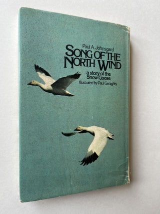 Song of the North Wind: A Story of the Snow Goose (signed to his son)
