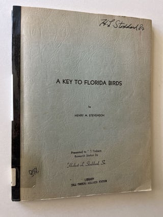 Item #1593 A Key to Florida Birds (Herbert Stoddard's copy). Henry M. Stevenson, Herbert L....