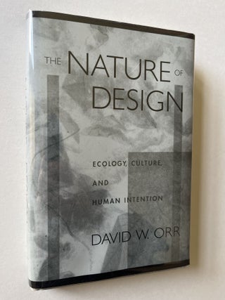 Item #1596 The Nature of Design (inscribed). David W. Orr