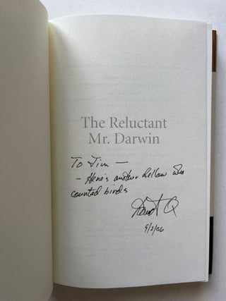 The Reluctant Mr. Darwin: An Intimate Portrait of Charles Darwin and the Making of His Theory of Evolution (inscribed to Jim Harrison)