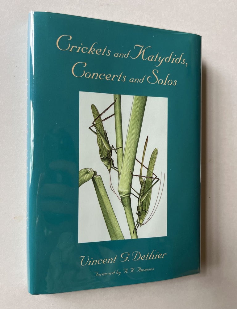Item #1693 Crickets and Katydids, Concerts and Solos (signed). Vincent G. Dethier, A R. Ammons.