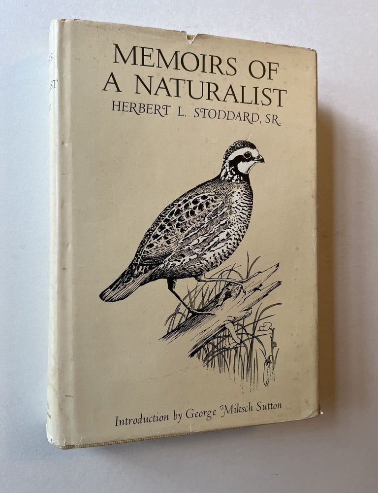Item #1695 Memoirs of a Naturalist (inscribed). Herbert L. Stoddard, George Miksch Sutton.