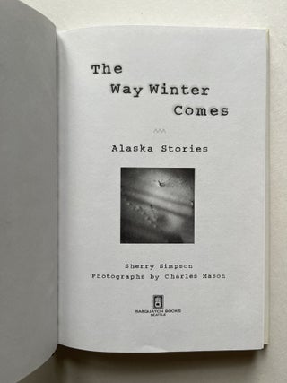 The Way Winter Comes: Alaska Stories (signed)