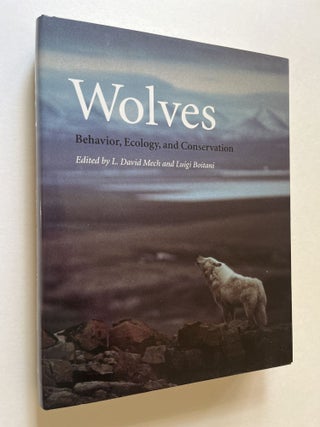 Item #1751 Wolves: Behavior, Ecology, and Conservation (signed by Mech). L. David Mech, Luigi...