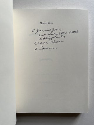 Modest Gifts (inscribed to Joan Didion and John Gregory Dunne)