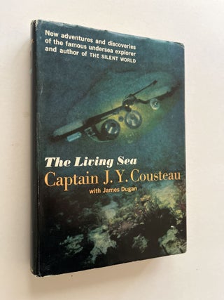 Item #1787 The Living Sea (inscribed). Jacques Yves Cousteau, James Dugan