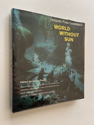 Item #1788 World Without Sun (inscribed). Jacques-Yves Cousteau, James Dugan
