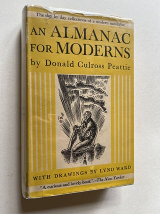 Item #1792 An Almanac for Moderns (signed). Donald Culross Peattie, Lynd Ward