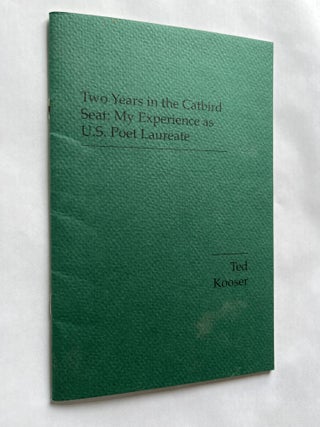 Item #1809 Two Years in the Catbird Seat: My Experience as U. S. Poet Laureate (inscribed to Jim...