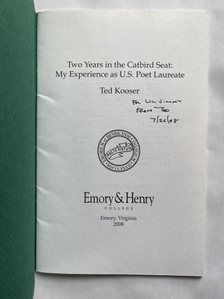 Two Years in the Catbird Seat: My Experience as U. S. Poet Laureate (inscribed to Jim Harrison)