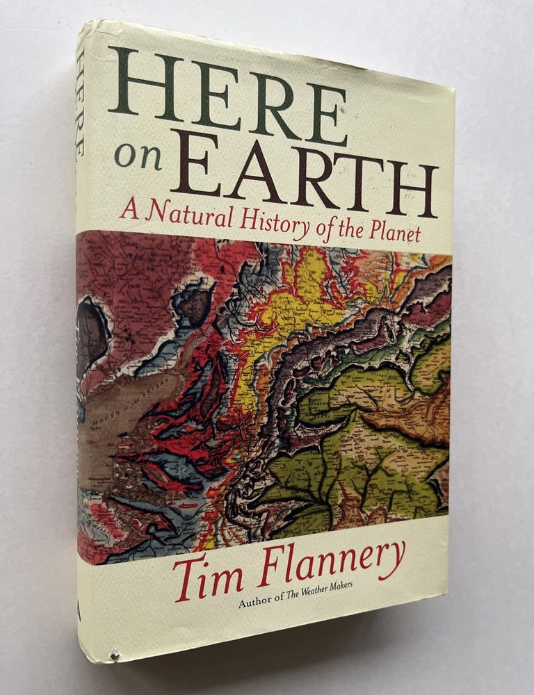 Item #1850 Here on Earth: A Natural History of the Planet (signed). Tim Flannery.