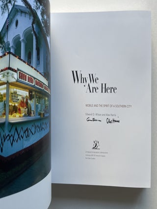 Why We Are Here: Mobile and the Spirit of a Southern City (inscribed by Wilson and Harris)