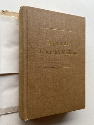 Beyond the Hundredth Meridian (association copy)