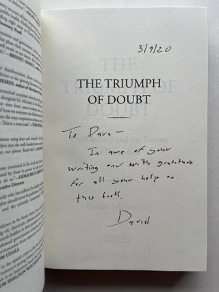 The Triumph of Doubt: Dark Money and the Science of Deception (inscribed to Dava Sobel)